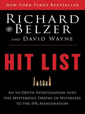 cover image of Hit List: an In-Depth Investigation into the Mysterious Deaths of Witnesses to the JFK Assassination